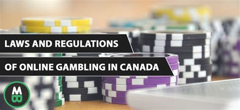 canada gambling regulation|Gambling Laws And Regulations .